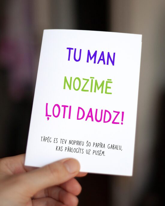 Tu nozīmē daudz.