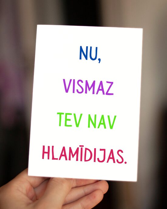 Tev nav hlamīdijas.